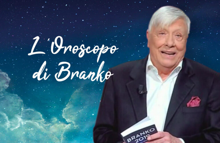 oroscopo branko oggi domani