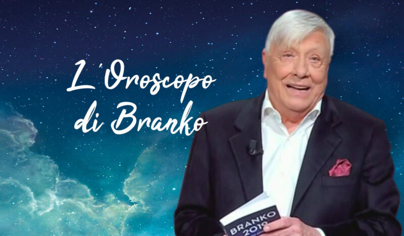 oroscopo branko oggi domani