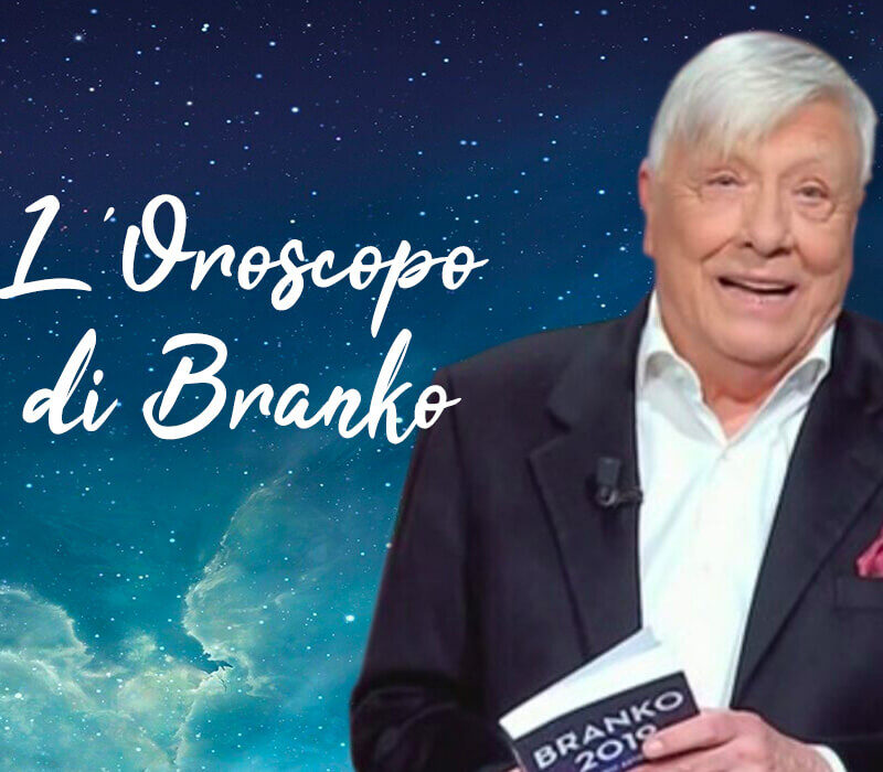 oroscopo branko oggi domani