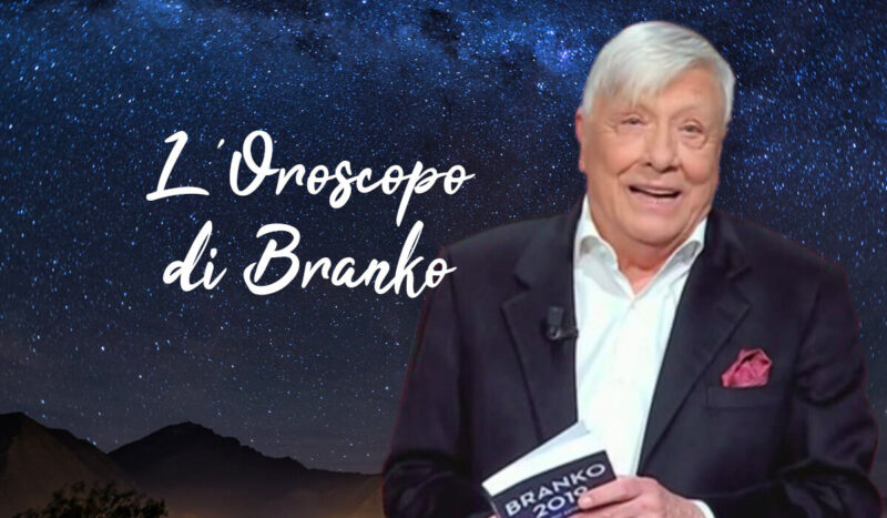 oroscopo branko oggi domani