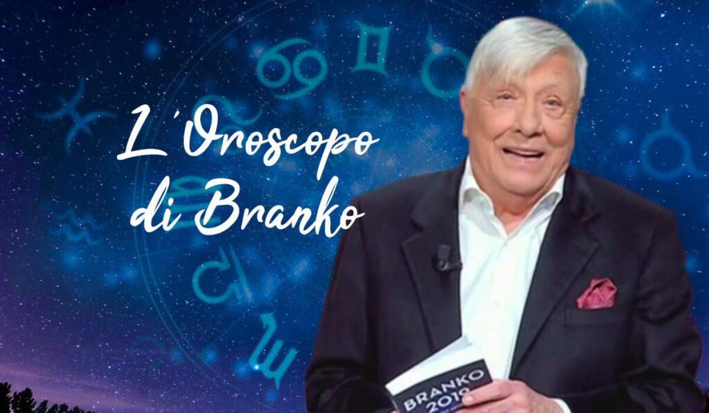 oroscopo branko oggi domani